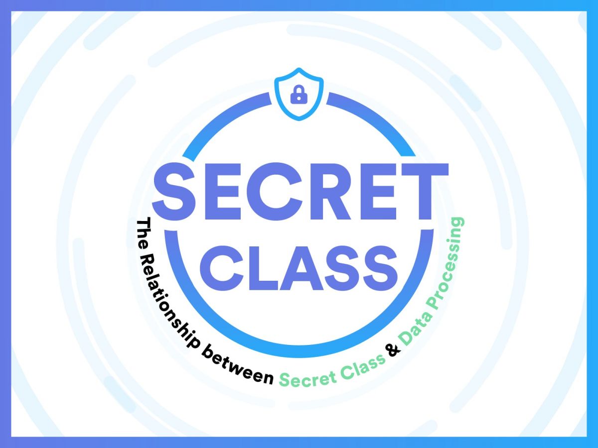 The Relationship Between Secret Class and Data Processing