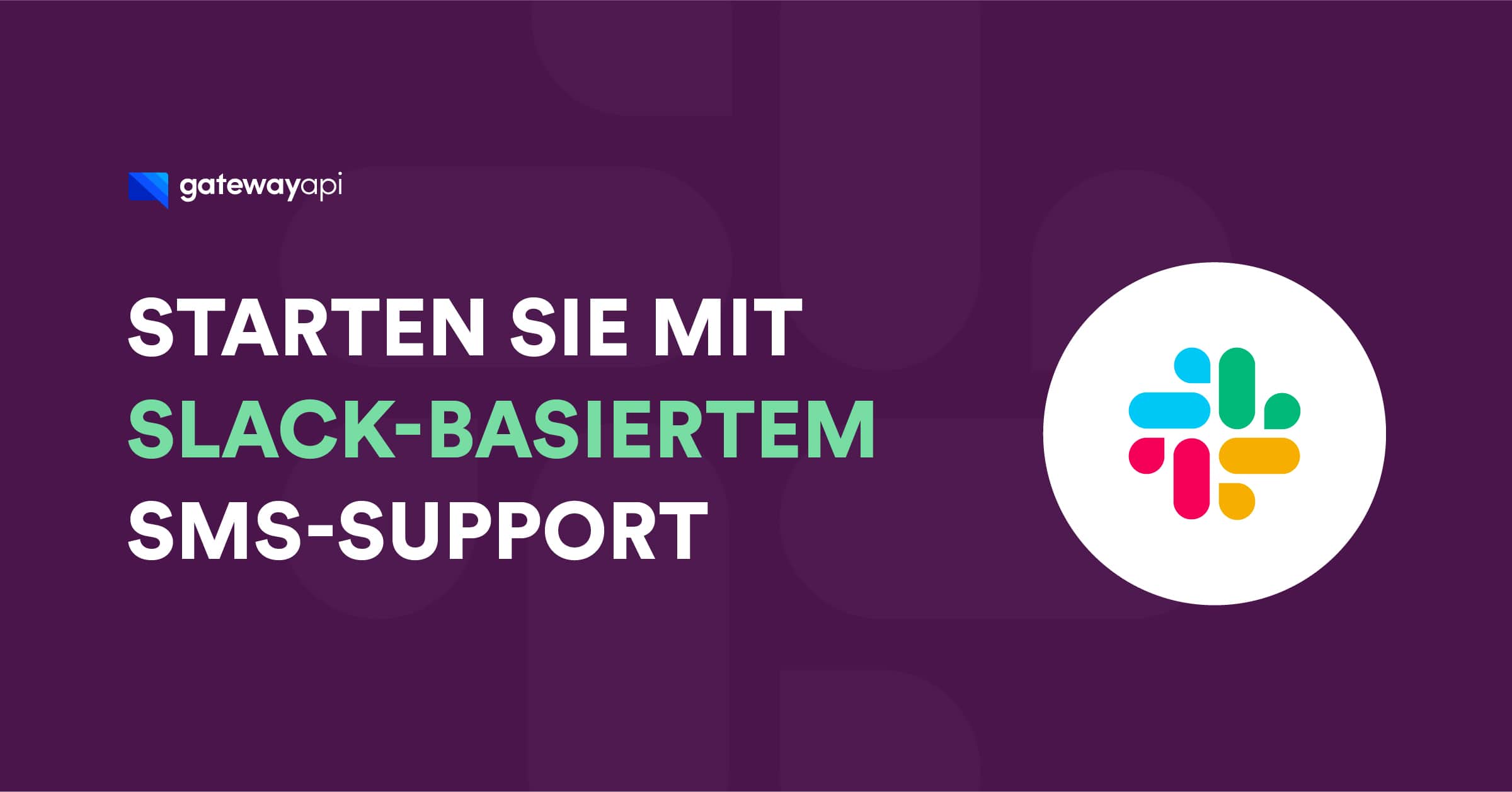 Starten Sie mit Slack-basiertem SMS-Support