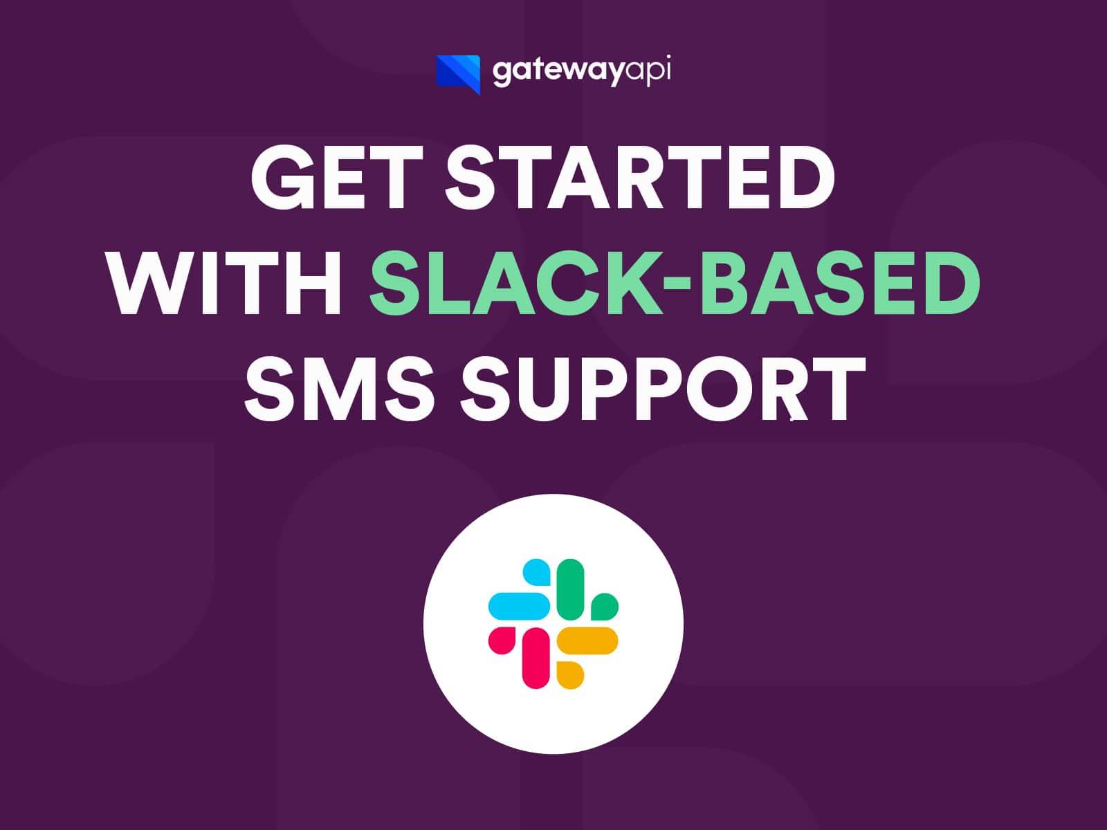 Get Started With Slack-based SMS Support