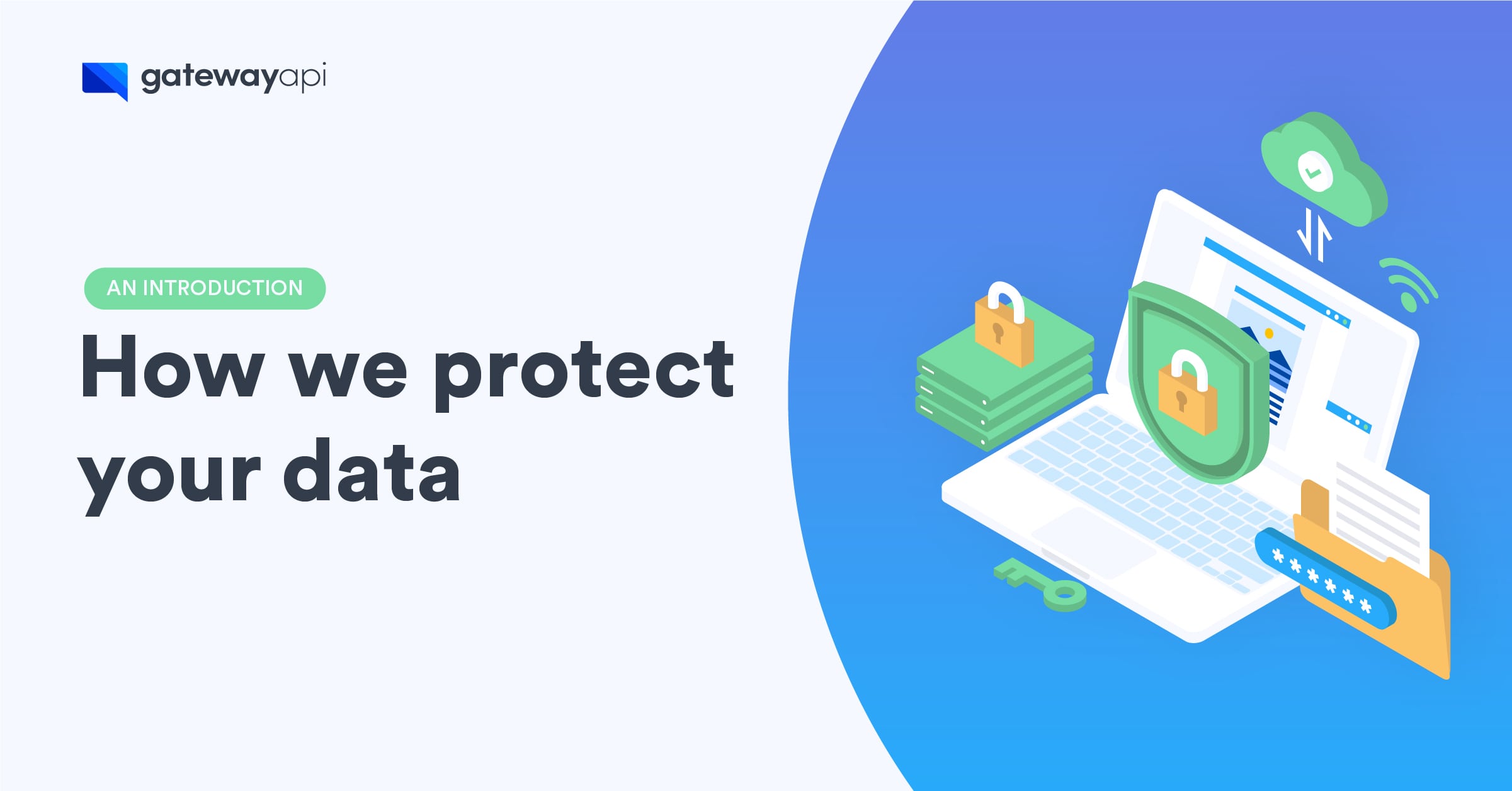 How We Protect Your Data: An Introduction to Our GDPR Compliance and Annual ISAE 3000 Audit